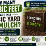 How Many Cubic Feet Are in a Cubic Yard of Mulch